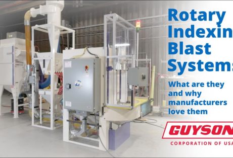 Guyson Rotary Indexing Blast Systems for High Productivity Metal Finishing